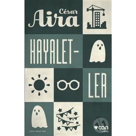 Hayaletler-Cesar Aira