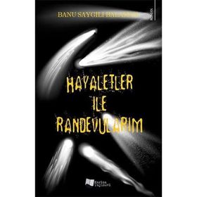 Hayaletler ile Randevularım - Karina Yayınevi