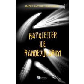 Hayaletler ile Randevularım - Karina Yayınevi