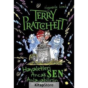 Hayaletleri Ancak Sen Anlayabilirsin / Terry Pratchett