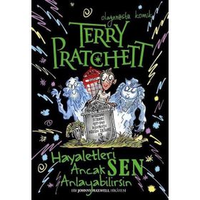 Hayaletleri Ancak Sen Anlayabilirsin / Terry Pratchett