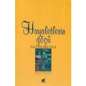 Hayaletlerin Göçü - Pauline Melville