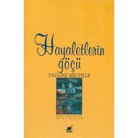 Hayaletlerin Göçü - Pauline Melville