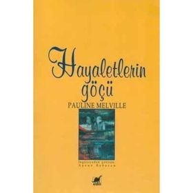 Hayaletlerin Göçü - Pauline Melville