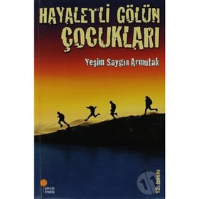 Hayaletli Gölün Çocukları - Yeşim Saygın