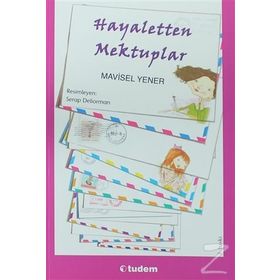 HAYALETTEN MEKTUPLAR - MAVISEL YENER