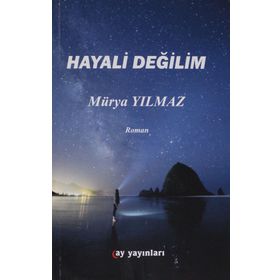 Hayali Değilim - Mürya Yılmaz