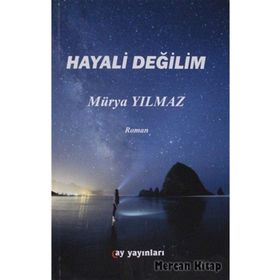 Hayali Değilim - Mürya Yılmaz