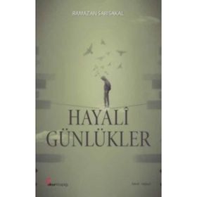 Hayali Günlükler - Ramazan Sarısakal