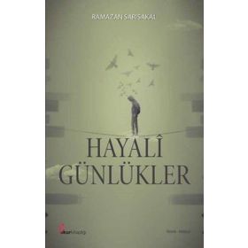 Hayali Günlükler - Ramazan Sarısakal