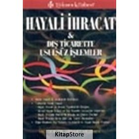 HAYALI İHRACAT VE DIŞ TICARETTE USULSÜZ İŞLEMLER - MEHMET MELEMEN