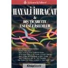 HAYALI İHRACAT VE DIŞ TICARETTE USULSÜZ İŞLEMLER - MEHMET MELEMEN