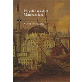Hayali İstanbul Manzaraları - Aykut Gürçağlar