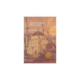 Hayali İstanbul Manzaraları - Aykut Gürçağlar