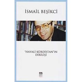 Hayali Kürdistan’ın Dirilişi - İsmail Beşikçi