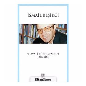 Hayali Kürdistan’ın Dirilişi - İsmail Beşikçi