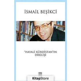 Hayali Kürdistan’ın Dirilişi - İsmail Beşikçi