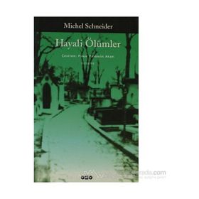 HAYALI ÖLÜMLER - MICHEL SCHNEIDER