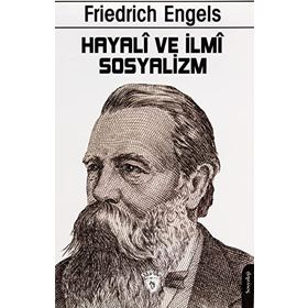 Hayali ve İlmi Sosyalizm - Friedrich Engels