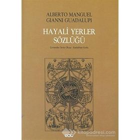 HAYALI YERLER SÖZLÜĞÜ (2. CILT) - ALBERTO MANGUEL;GIANNI GUADALUPI