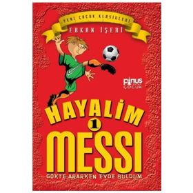 Hayalim Messi 1- Gökte Ararken Evde Buldum - Erkan İşeri