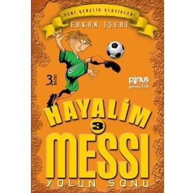 Hayalim Messi 3 - Yolun Sonu - Erkan İşeri