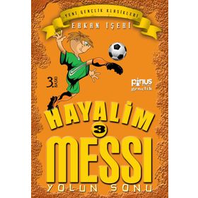 Hayalim Messi 3 - Yolun Sonu - Erkan İşeri