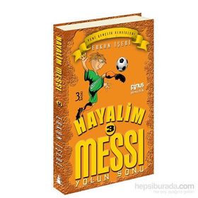 Hayalim Messi 3 - Yolun Sonu - Erkan İşeri