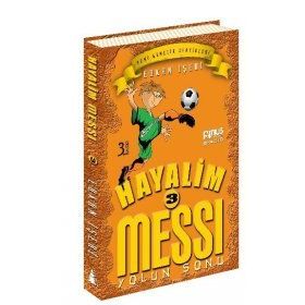 Hayalim Messi 3 - Yolun Sonu - Erkan İşeri