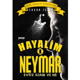 Hayalim Neymar 1 - Evsiz Adam ve Ne - Erkan İşeri