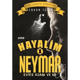 Hayalim Neymar 1 - Evsiz Adam ve Ne - Erkan İşeri