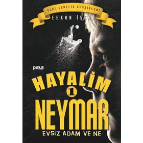 Hayalim Neymar 1 - Evsiz Adam ve Ne - Erkan İşeri