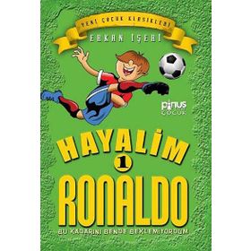 HAYALIM RONALDO 1 - BU KADARINI BENDE BEKLEMIYORDUM - ERKAN İŞERI