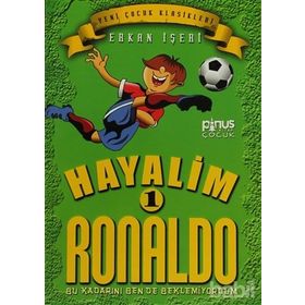 HAYALIM RONALDO 1 - BU KADARINI BENDE BEKLEMIYORDUM - ERKAN İŞERI