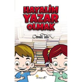 Hayalim Yazar Olmak - Osman Tatlı