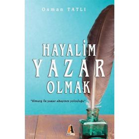 Hayalim Yazar Olmak - Osman Tatlı
