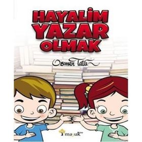 Hayalim Yazar Olmak - Osman Tatlı