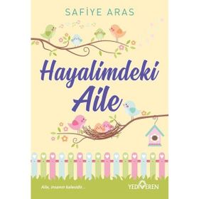Hayalimdeki Aile Safiye Aras