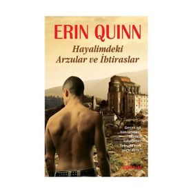 HAYALIMDEKI ARZULAR VE İHTİRASLAR - ERIN QUINN