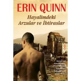 HAYALIMDEKI ARZULAR VE İHTİRASLAR - ERIN QUINN