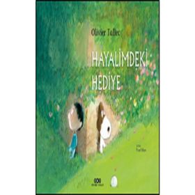Hayalimdeki Hediye Karton Kapak - Olivier Tallec