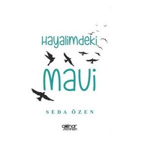 Hayalimdeki Mavi - Seda Özen