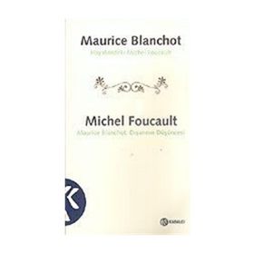 HAYALIMDEKI MICHEL FOUCAULT DIŞARININ DÜŞÜNCESİ - MAURICE BLANCHOT;MICHEL FOUCAULT