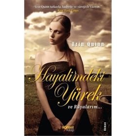 Hayalimdeki Yürek ve Rüyalarım.. - Erin Quinn