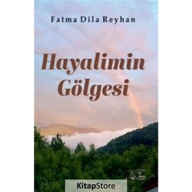Hayalimin Gölgesi - Fatma Dila Reyhan