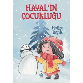 Hayal'in Çocukluğu - Hatice Bıyık