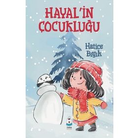 Hayal'in Çocukluğu - Hatice Bıyık