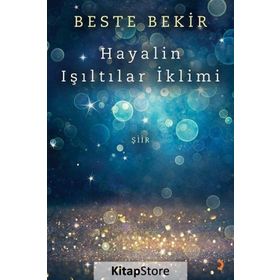 Hayalin Işıltılar İklimi - Beste Bekir