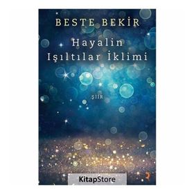 Hayalin Işıltılar İklimi - Beste Bekir