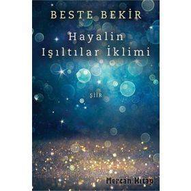 Hayalin Işıltılar İklimi - Beste Bekir